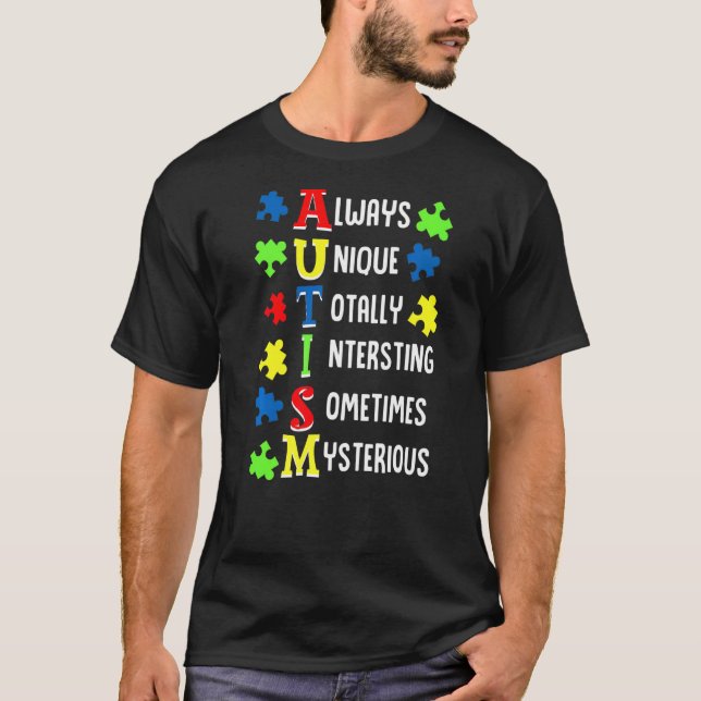 Always Unique Totally Intelligent Sometimes Autism T-Shirt (Front)