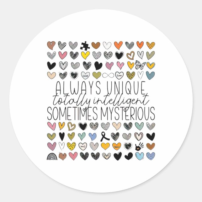 Always Unique Totally Intelligent Sometimes Myster Classic Round Sticker (Front)
