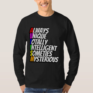 Always Unique Totally Intelligent Sometimes Myster T-Shirt
