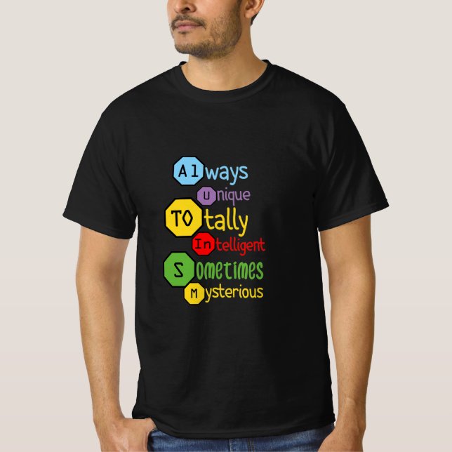 always unique totally intelligent sometimes myster T-Shirt (Front)