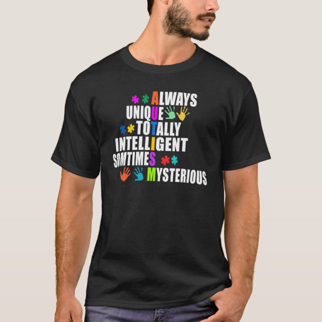 Always Unique Totally Intelligent Sometimes Myster T-Shirt (Front)