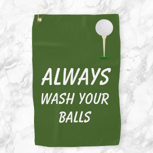 Always Wash Your Balls Golf Funny Humour Golf Towel