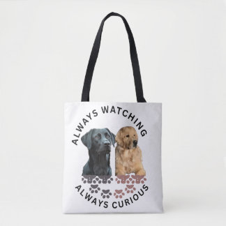 Always watching. Always curious Tote Bag