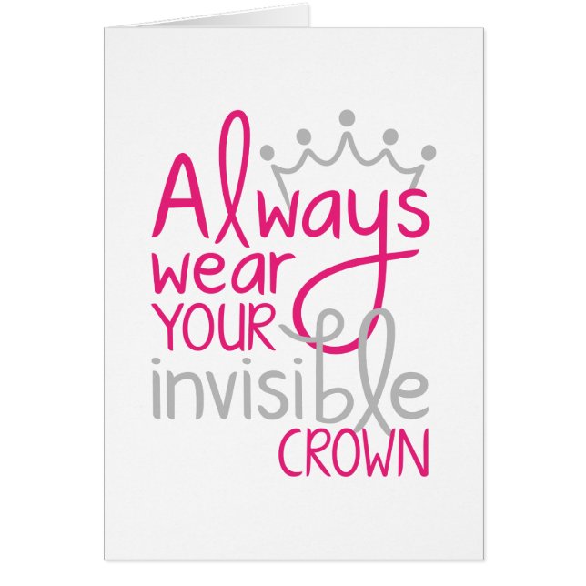 Always Wear Your Invisible Crown (Front)