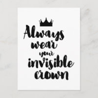 Always wear your invisible crown inspirational