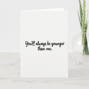 Always Younger Birthday Script Card