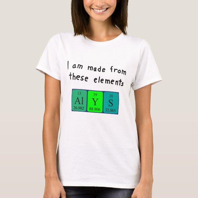 Alys periodic table name shirt (Front)