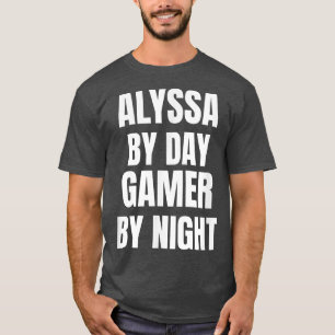 Alyssa By Day Gamer By Night T-Shirt