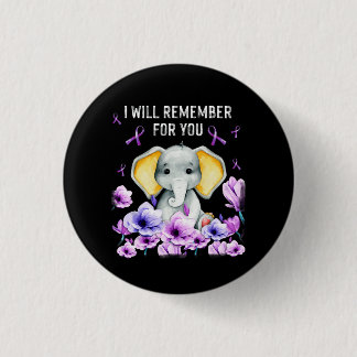 Alzheimer Awareness Cute Elephant I Will Remember  3 Cm Round Badge