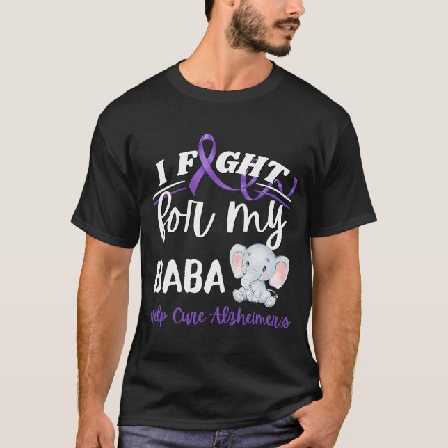 Alzheimer's Awareness I Fight Baba Alzheimer's Ele T-Shirt (Front)