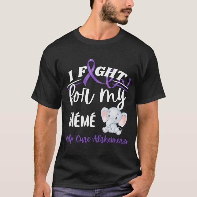 Alzheimer's Awareness I Fight For Meme Alzheimer's T-Shirt (Front)
