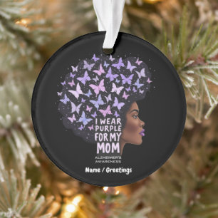 Alzheimer's Awareness – I Wear Purple for My Mum Ornament