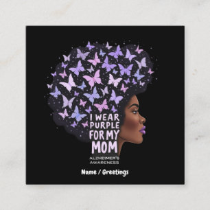 Alzheimer's Awareness – I Wear Purple for My Mum  Square Business Card