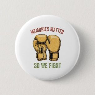 Alzheimer's Awareness Memories Matter So We Fight 6 Cm Round Badge