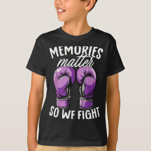 Alzheimers Awareness Memories So We Fight T-Shirt