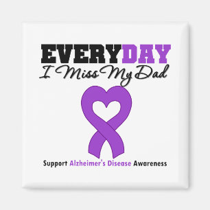Alzheimer's Disease Every Day I Miss My Dad Magnet