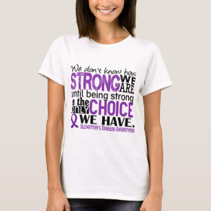 Alzheimer's Disease How Strong We Are T-Shirt
