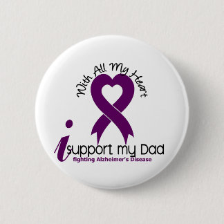 Alzheimers Disease I Support My Dad 6 Cm Round Badge