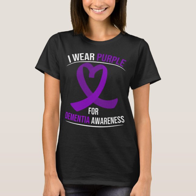 Alzheimers I wear purple for Dementia Awareness T-Shirt (Front)
