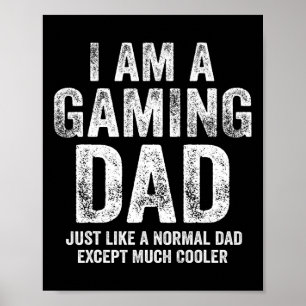 Am A Gaming Dad Video Gamer Daddy Gifts Video Game Poster