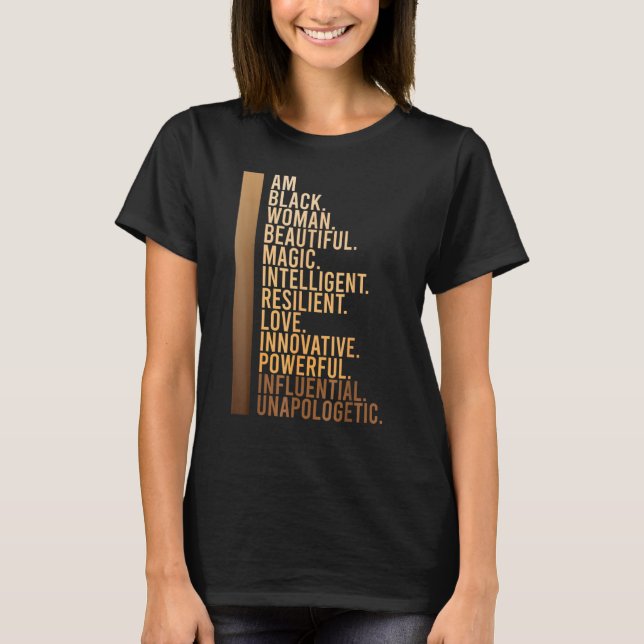 Am Black Woman Black History Month Educated Black  T-Shirt (Front)
