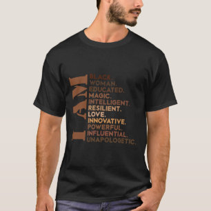 Am Black Woman Educated Melanin Black History Mont T-Shirt