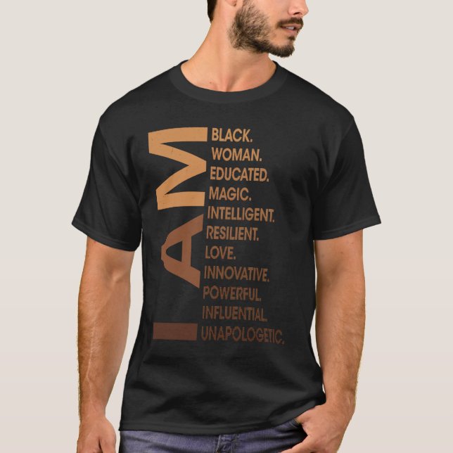 Am Black Woman Unapologetically Black History Mont T-Shirt (Front)