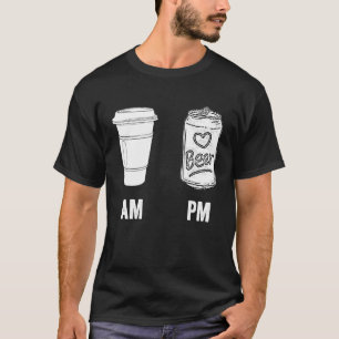 AM Coffee PM Beer  Humour Morning Caffeine Alcohol T-Shirt