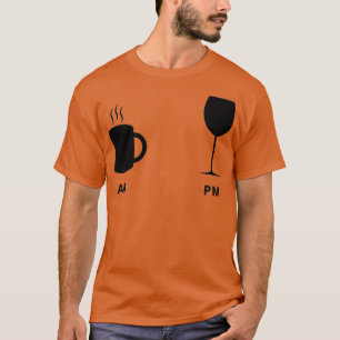 AM Coffee PM Wine 2 T-Shirt