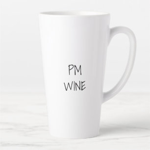 AM Coffee, PM Wine black white custom text casual Latte Mug