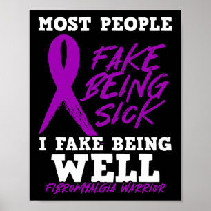 Am Fake Being Well. Purple Fibromyalgia Awareness Poster