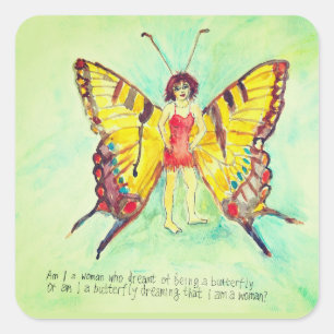 Am I a woman dreaming that I am a butterfly? Square Sticker