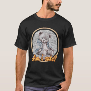 Am I Cute? T-Shirt