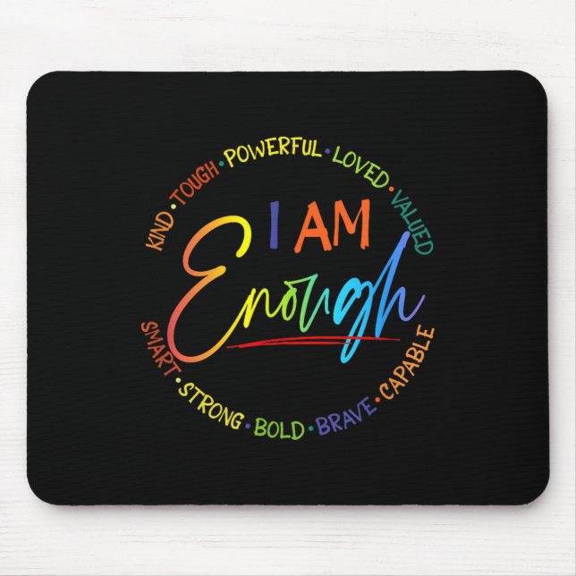 Am I Enough, Kind, Powerful, Loved, Valued, Smart, Mouse Pad (Front)