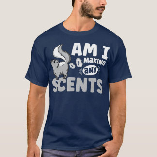 Am I making any scents Costume for a Skunk Pet Own T-Shirt