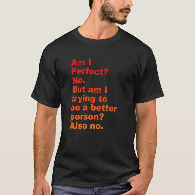 Am I perfect No T-Shirt (Front)