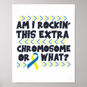Am I Rockin# This Extra Chromosome Down Syndrome Poster