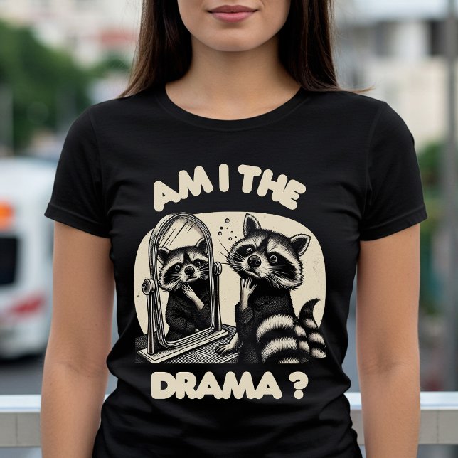 Am I the Drama? T-Shirt (Creator Uploaded)