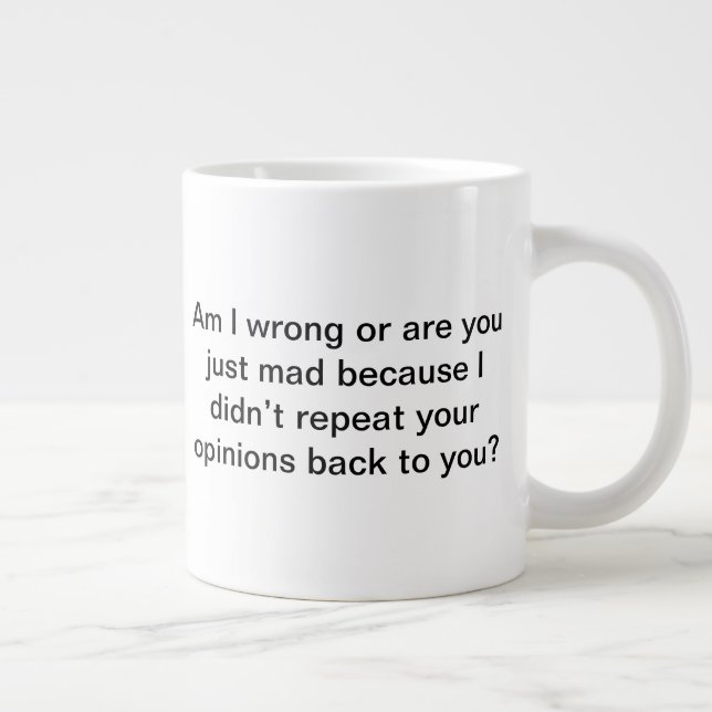 Am I Wrong Large Coffee Mug (Right)