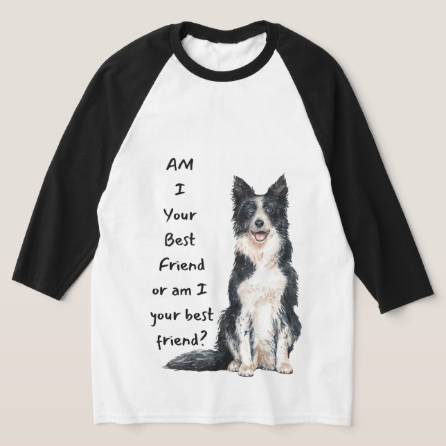 "Am I your Best Friend or am I your Best Friend" T-Shirt (Laydown)