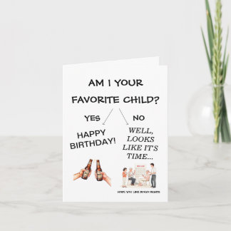 Am I Your Favourite Child? Funny Dad Birthday Day Card