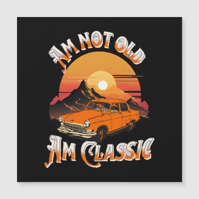 am not old am classic (Front)