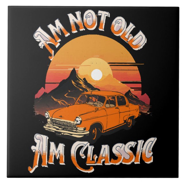 am not old am classic tile (Front)