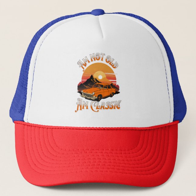 am not old am classic trucker hat (Front)