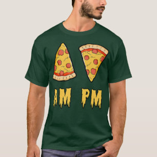 AM Pizza PM Pizza Funny Retro  T-Shirt