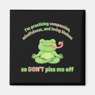 Am practicing mindfulness compassion and lovingAm Magnet