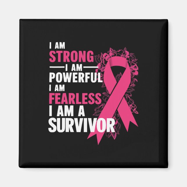 Am Strong Powerful Fearless Breast Cancer Awarenes Magnet (Front)