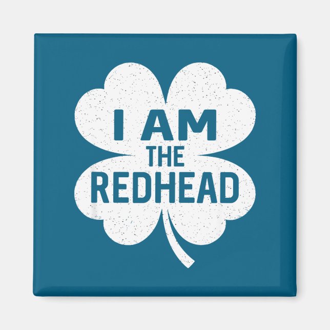 Am the redhead dibs on the redhead funny st magnet (Front)
