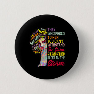 Am The Storm Women Juneteenth Black History Month  6 Cm Round Badge