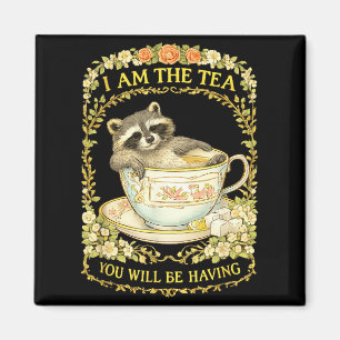 Am the tea will be having raccoon funny british magnet
